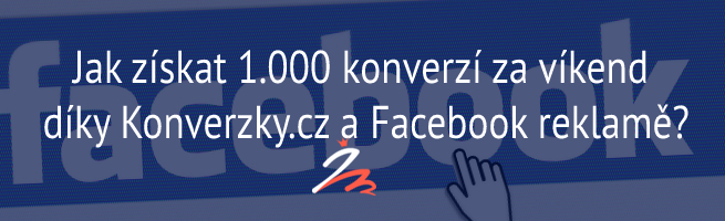 Jak získat 1.000 konverzí za víkend díky Konverzky.cz a Facebook reklamě?